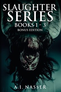Front cover_Slaughter Series Books 1 - 3 Bonus Edition
