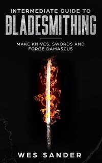 Couverture_Intermediate Guide to Bladesmithing