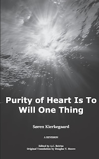 Front cover_Purity of Heart is to Will One Thing