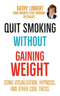 Front cover_Quit Smoking Without Gaining Weight