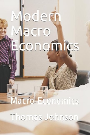 Modern Macro Economics: Macro Economics