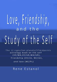 Front cover_Love, Friendship and the Study of the Self