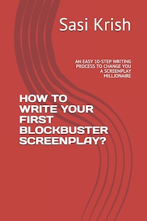 Couverture_How to Write Your First Blockbuster Screenplay?