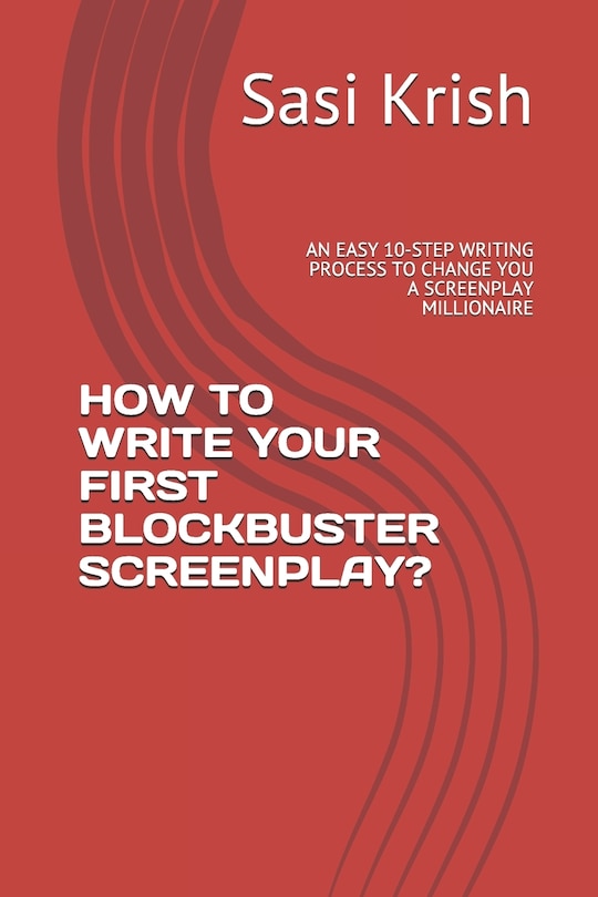 Couverture_How to Write Your First Blockbuster Screenplay?