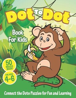 Front cover_Dot to Dot Book For Kids Ages 4-6