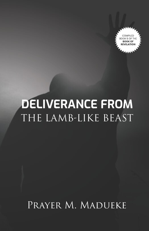 Front cover_Deliverance From The Lamb-Like Beast