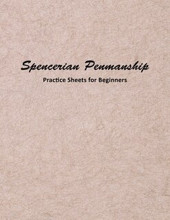 Front cover_Spencerian Penmanship Practice Sheets for Beginners