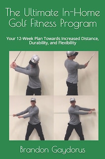 Front cover_The Ultimate In-Home Golf Fitness Program