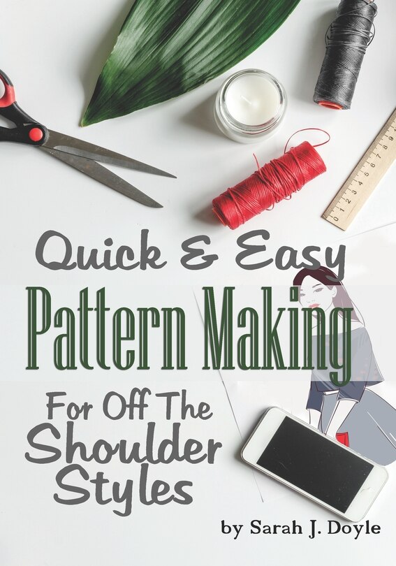 Couverture_Quick and Easy Pattern Making for Off the Shoulder Styles