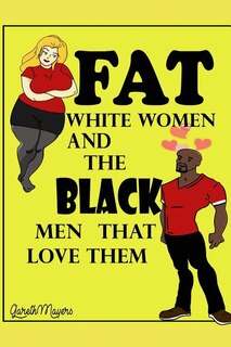 Couverture_Fat White Women & the Black Men that Love them