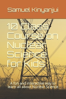 Couverture_10 Class Course on Nuclear Science for Kids