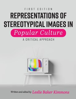 Front cover_Representations Of Stereotypical Images In Popular Culture