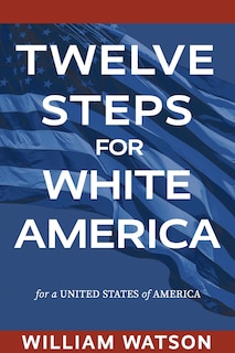 Couverture_Twelve Steps for White America