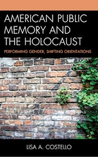 Front cover_American Public Memory And The Holocaust