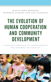 Front cover_The Evolution of Human Cooperation and Community Development