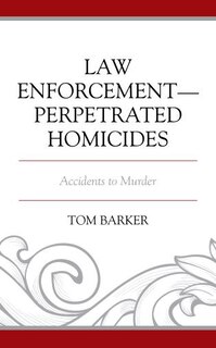 Front cover_Law Enforcement–Perpetrated Homicides