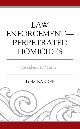 Front cover_Law Enforcement–Perpetrated Homicides