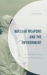Couverture_Nuclear Weapons And The Environment