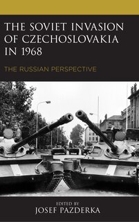 Couverture_The Soviet Invasion of Czechoslovakia in 1968