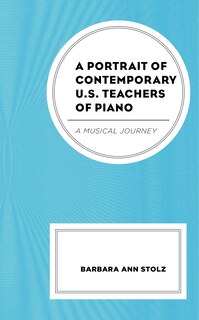 Couverture_A Portrait Of Contemporary U.s. Teachers Of Piano