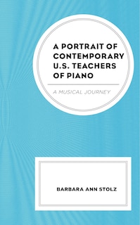 Couverture_A Portrait of Contemporary U.S. Teachers of Piano
