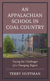 Front cover_An Appalachian School In Coal Country
