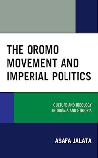 Couverture_The Oromo Movement and Imperial Politics