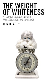 Front cover_The Weight Of Whiteness