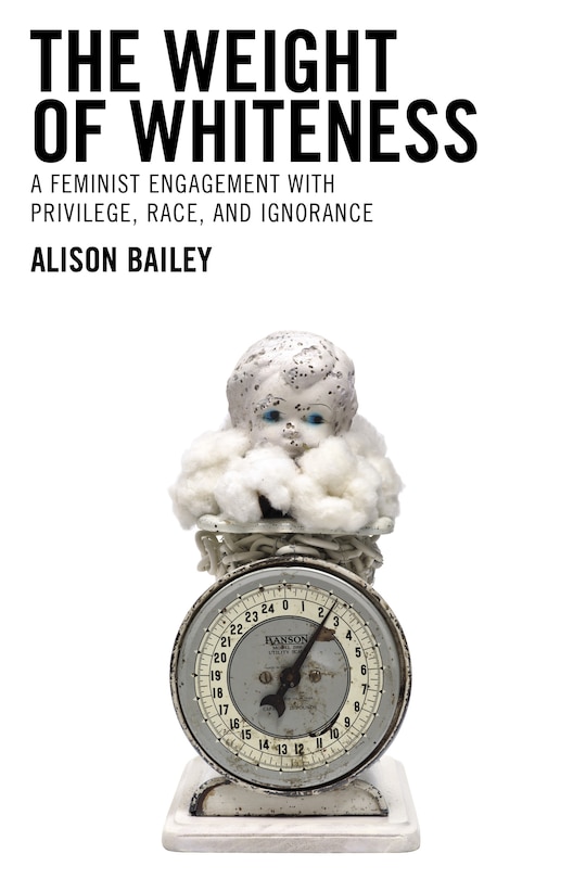 Front cover_The Weight of Whiteness