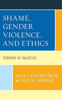 Front cover_Shame, Gender Violence, and Ethics