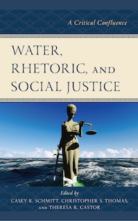 Front cover_Water, Rhetoric, and Social Justice