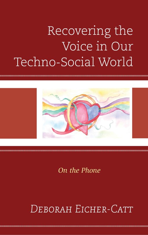 Front cover_Recovering the Voice in Our Techno-Social World