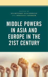 Front cover_Middle Powers In Asia And Europe In The 21st Century