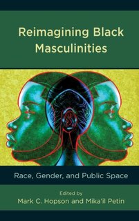 Front cover_Reimagining Black Masculinities