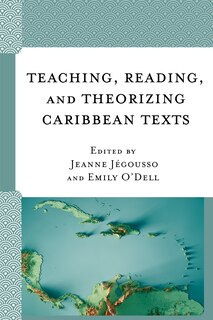 Couverture_Teaching, Reading, And Theorizing Caribbean Texts