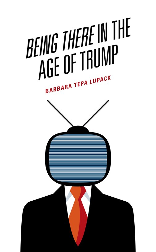 Front cover_Being There In The Age Of Trump