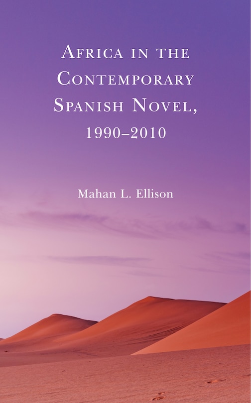 Front cover_Africa in the Contemporary Spanish Novel, 1990&ndash;2010