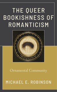 Front cover_Queer Bookishness of Romanticism