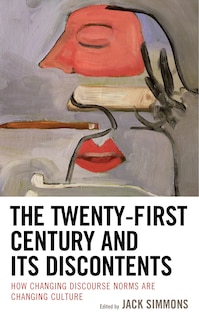 Front cover_The Twenty-First Century and Its Discontents