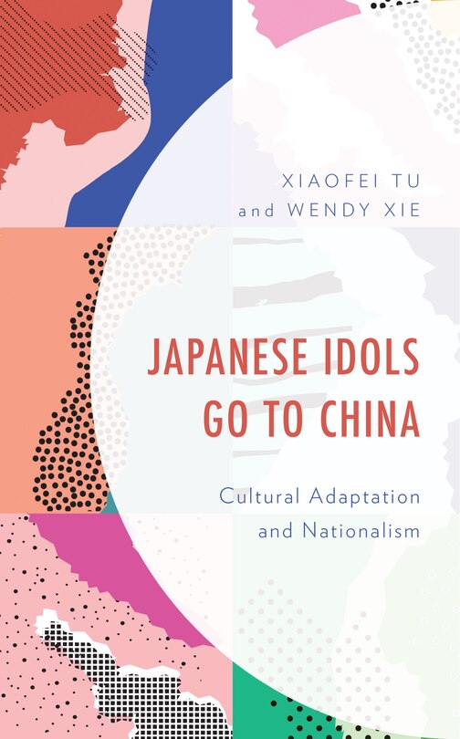 Couverture_Japanese Idols Go to China