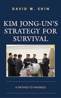 Front cover_Kim Jong-un's Strategy for Survival