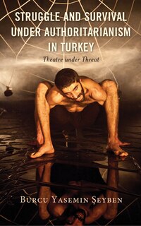 Front cover_Struggle And Survival Under Authoritarianism In Turkey