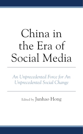 China In The Era Of Social Media: An Unprecedented Force For An Unprecedented Social Change