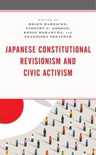 Front cover_Japanese Constitutional Revisionism And Civic Activism