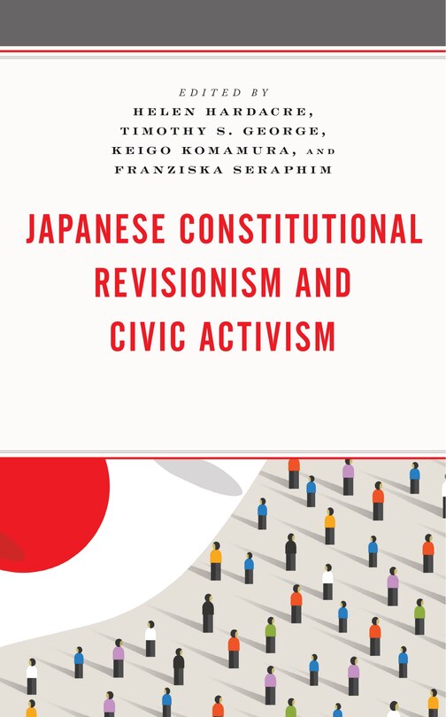 Front cover_Japanese Constitutional Revisionism And Civic Activism