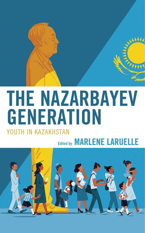 Front cover_The Nazarbayev Generation