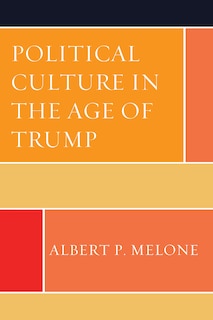 Front cover_Political Culture in the Age of Trump