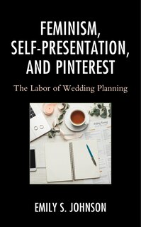 Front cover_Feminism, Self-presentation, And Pinterest