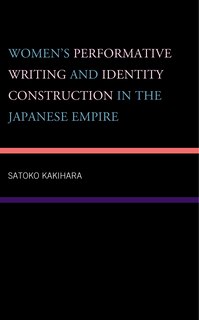 Couverture_Women's Performative Writing and Identity Construction in the Japanese Empire