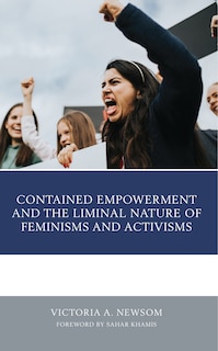 Couverture_Contained Empowerment and the Liminal Nature of Feminisms and Activisms